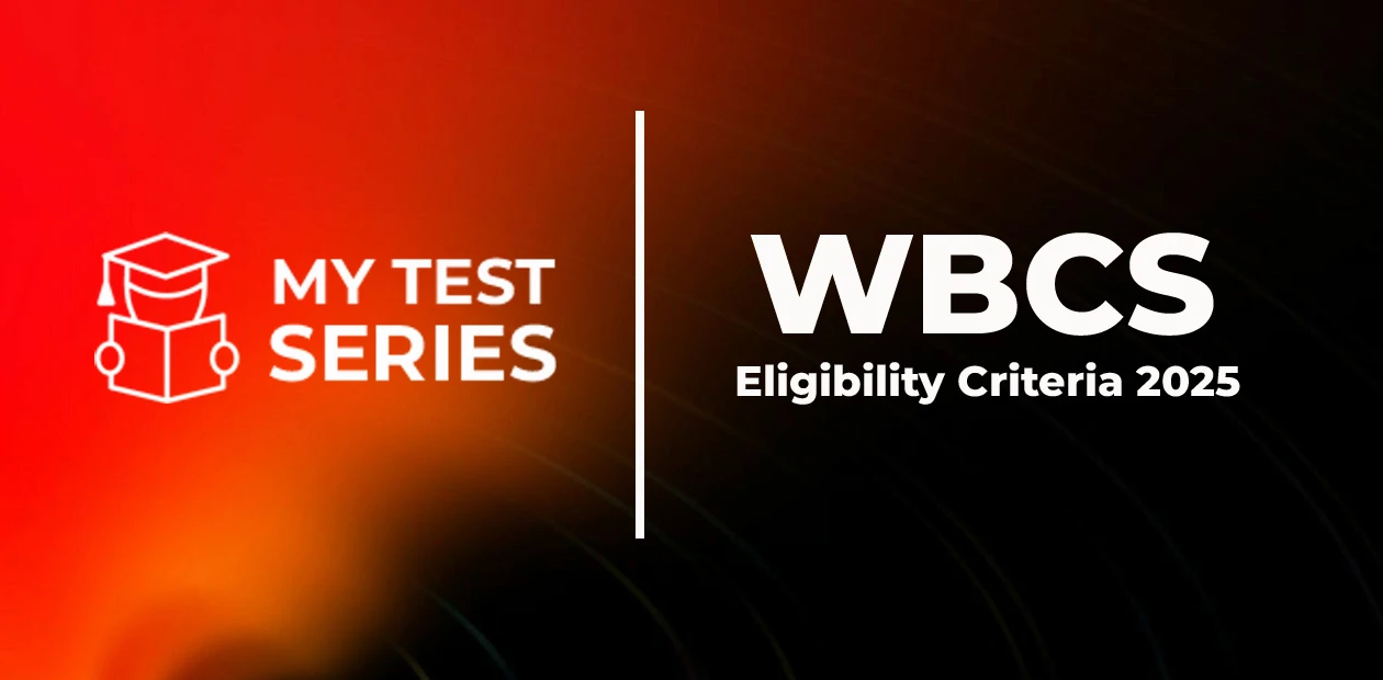 WBCS Eligibility Criteria 2025
