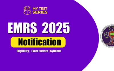 EMRS 2025 Notification: 7267 Vacancies, Eligibility, Exam Pattern, Syllabus & How to Prepare | Mytestseries.in