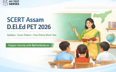 SCERT Assam D.El.Ed PET 2026: Complete Guide for Aspirants (Syllabus, Eligibility, Exam Pattern & Free Mock Tests)