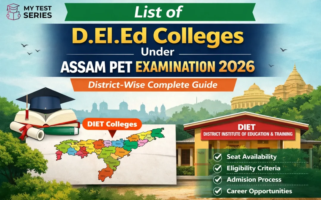 List of D.El.Ed Colleges under Assam PET Examination 2026 DIET College District-wise Assam