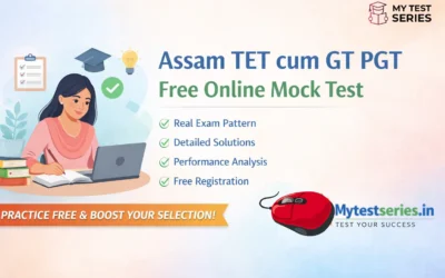 Assam TET cum GT PGT Free Online Mock Test – Practice Free & Boost Your Selection Chances