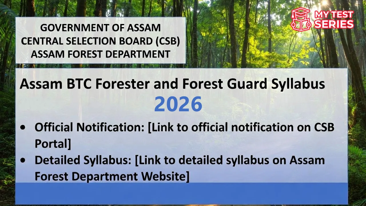Assam BTC Forester and Forest Guard Syllabus 2026 with official notification and exam pattern