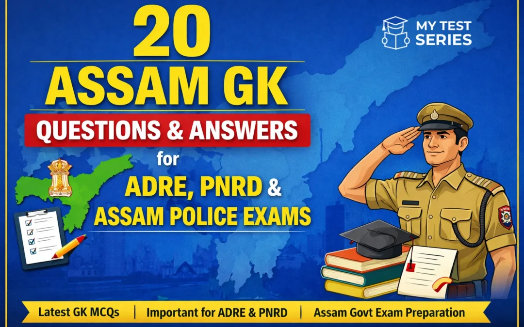 Assam GK questions and answers for ADRE PNRD and Assam Police exams preparation