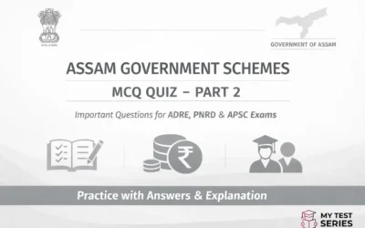 Assam Govt Schemes MCQ 2026 – Practice Quiz with Answers for ADRE / Assam Exams