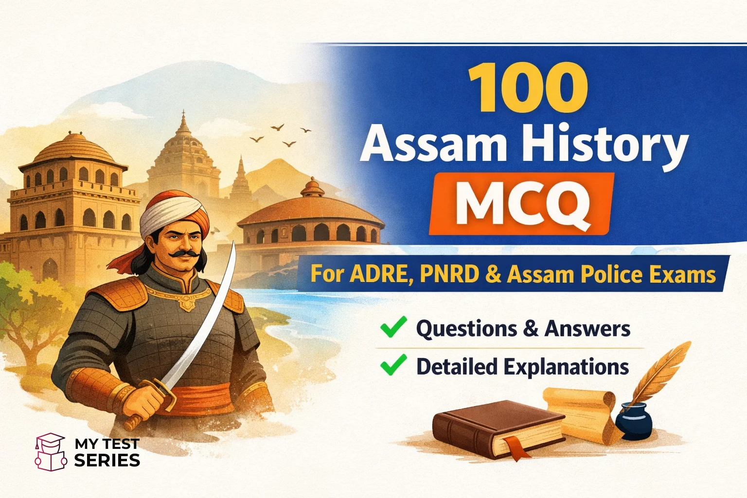 Assam history MCQ questions and answers for ADRE PNRD and Assam Police exams