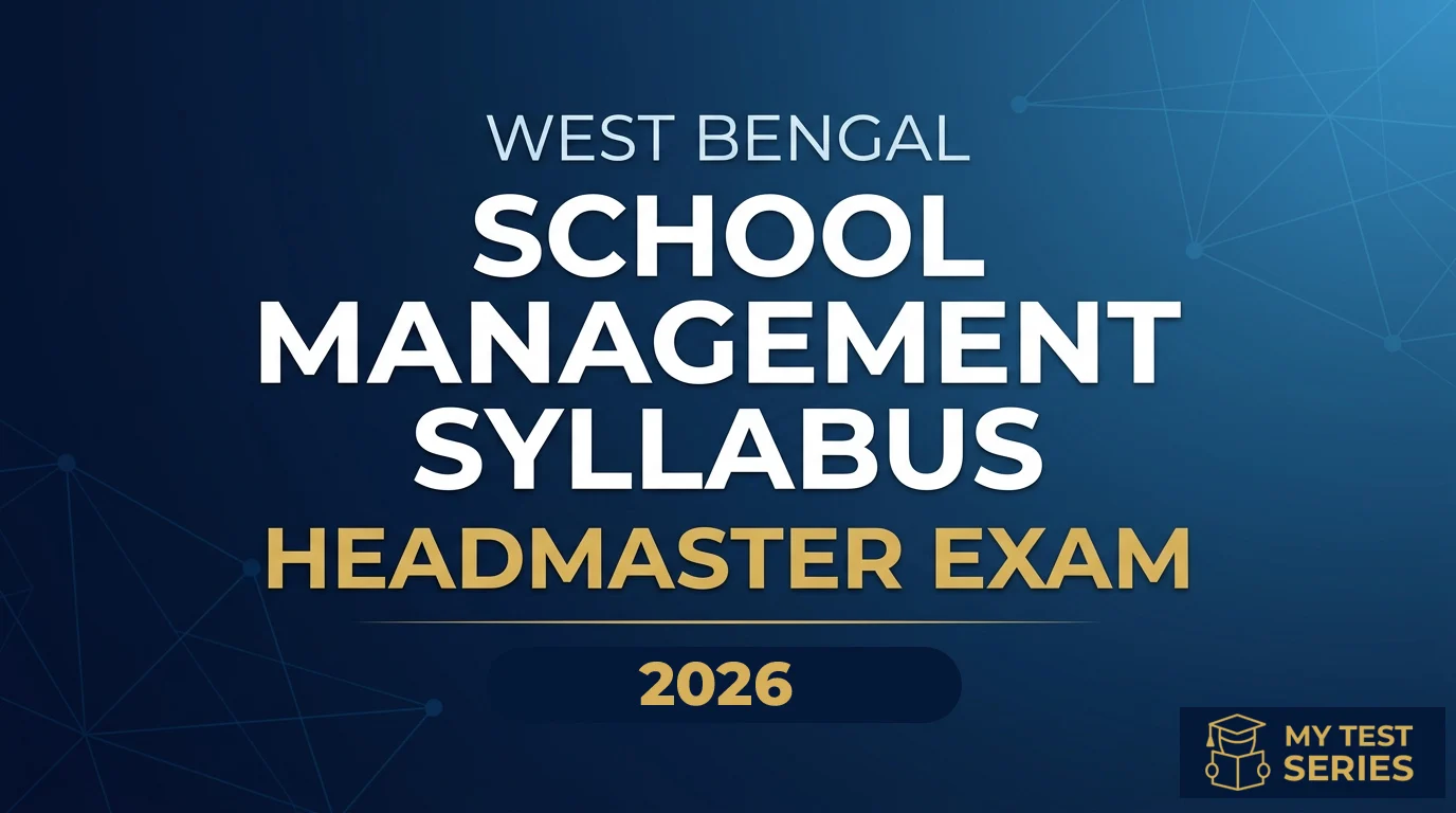 West Bengal Headmaster Exam School Management Syllabus and Study Chart.