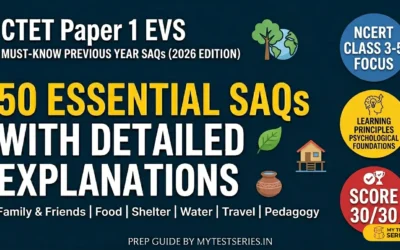 CTET Paper 1 EVS: 50 Must-Know SAQs from Previous Year Papers