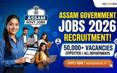 Assam Government Jobs 2026 – Complete Exam Guide, Vacancies & Preparation Hub | MyTestSeries