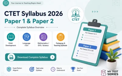 CTET Syllabus 2026 (Paper 1 & Paper 2) – Complete Subject-Wise Guide | MyTestSeries