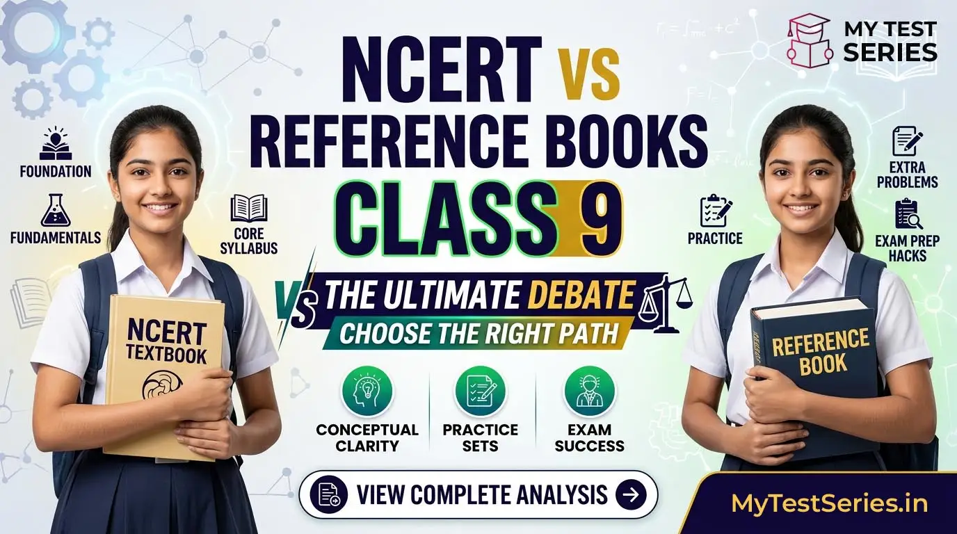 A detailed comparison between NCERT textbooks and reference books for Class 9 students by MyTestSeries