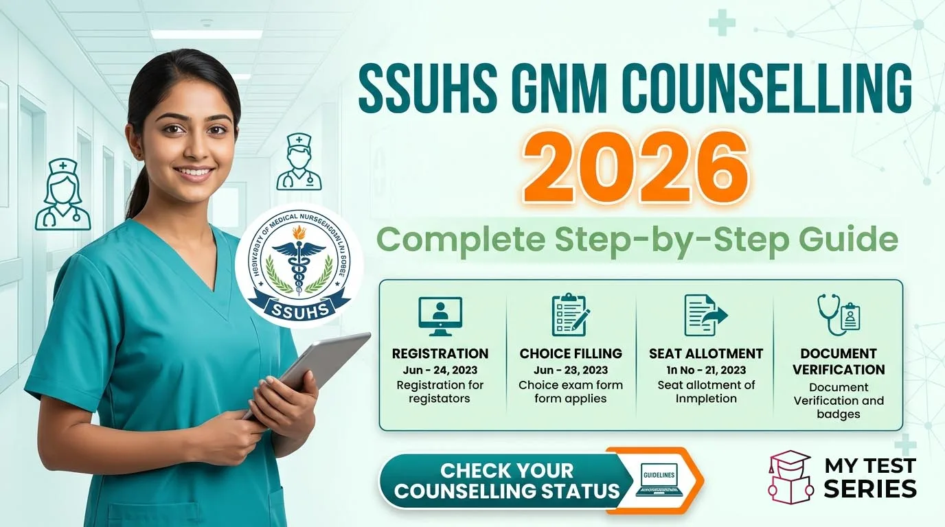 Step-by-step guide for SSUHS GNM Nursing Counselling 2026 including registration, choice filling, and seat allotment by MyTestSeries