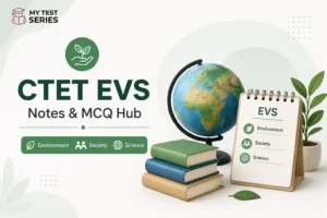 CTET EVS Notes & MCQ Hub 2026 | Paper 1 Complete Guide