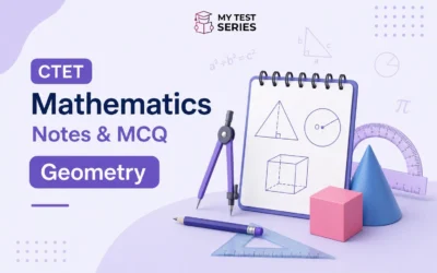 CTET Mathematics Notes & MCQ – Geometry | Complete Guide 2026 | MyTestSeries