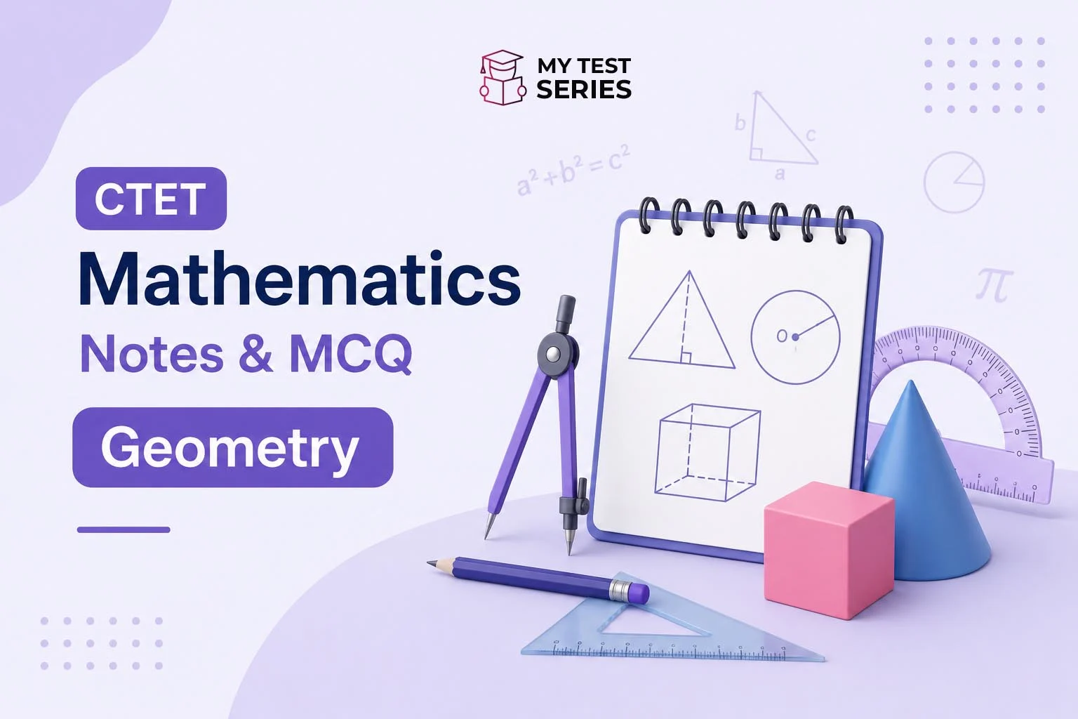 CTET Mathematics Geometry Notes MCQ – Complete Study Guide 2026 by MyTestSeries