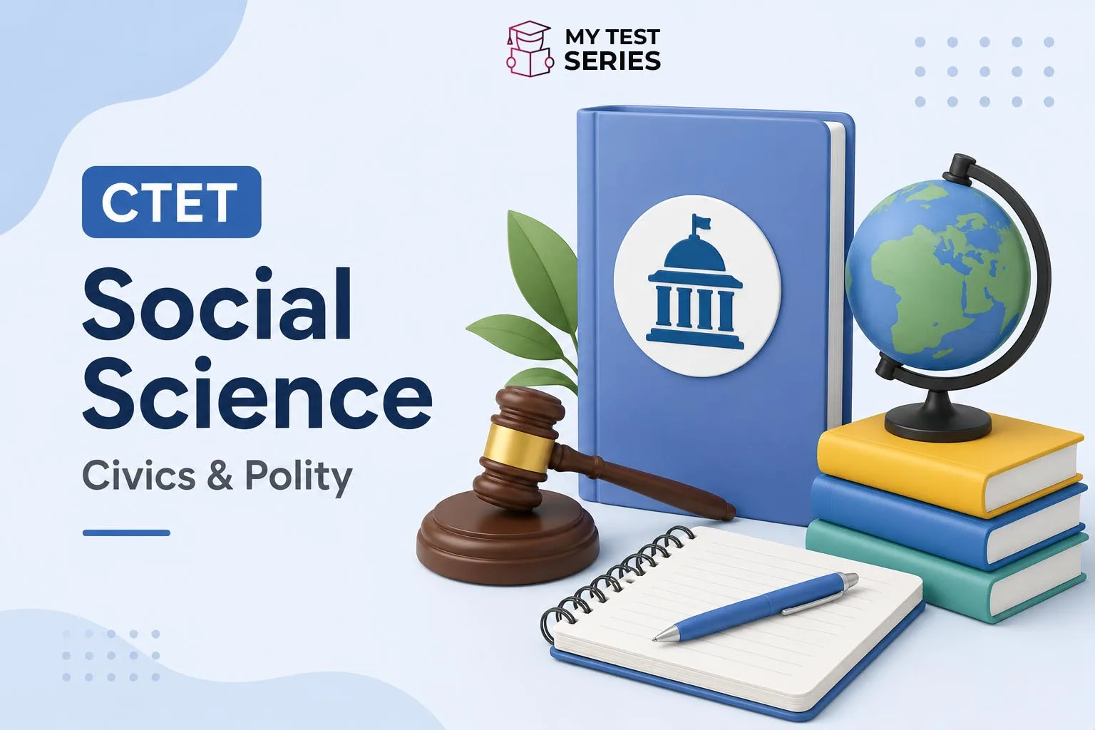 CTET Social Science Civics Notes PYQ MCQ 2026 – Complete Study Guide by MyTestSeries
