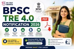 BPSC TRE 4.0 Notification 2026 PDF and Bihar teacher recruitment