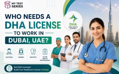 Who Needs a DHA License to Work in Dubai/UAE?”  mytestseries.in