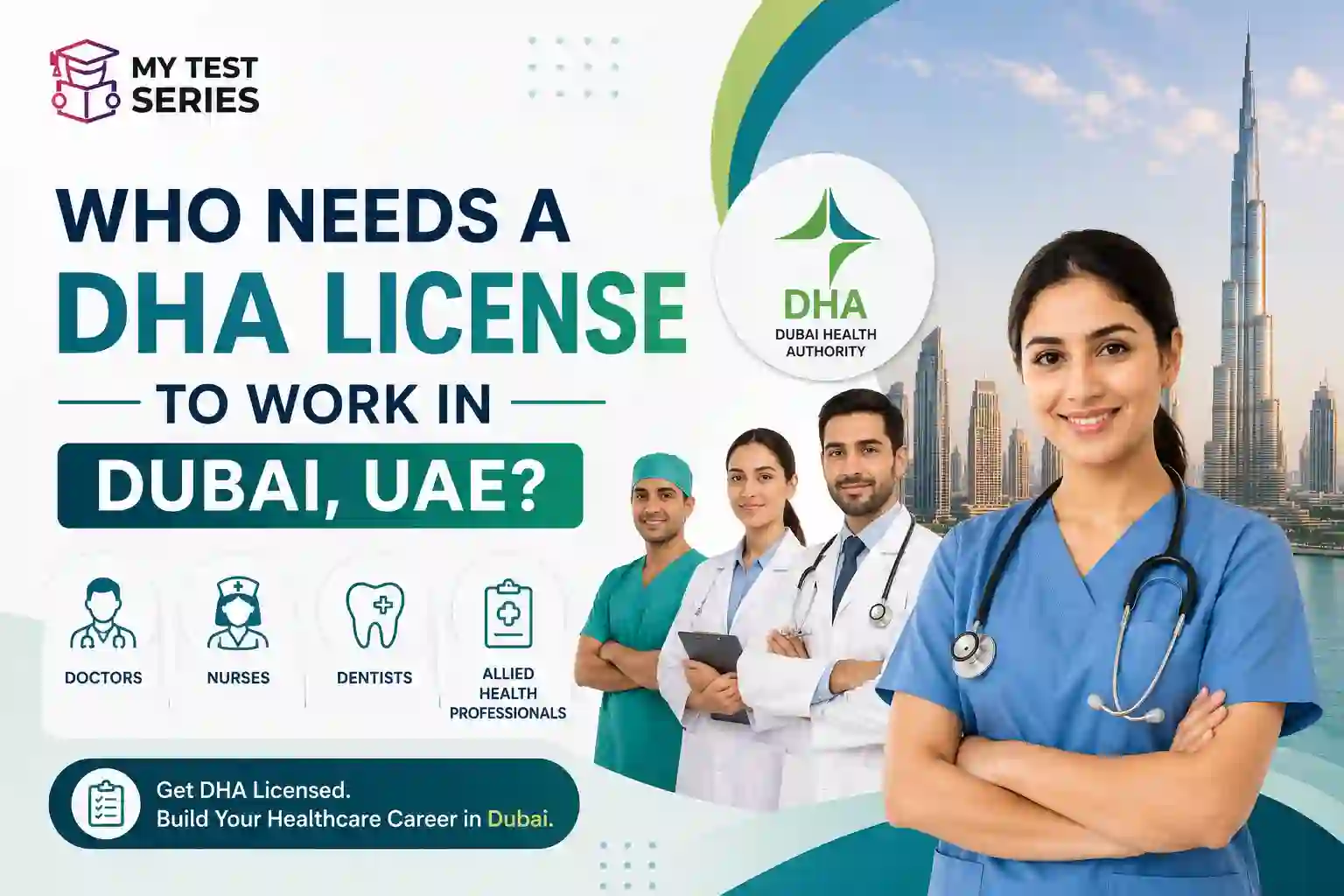 Who Needs a DHA License to Work in Dubai, UAE? Healthcare professionals who need a DHA license to work in Dubai UAE