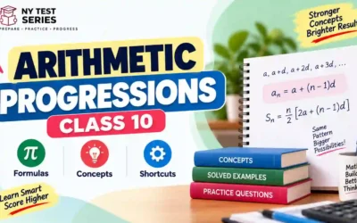 Arithmetic Progressions Class 10: Formulas, Concepts & Shortcuts