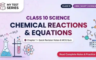 Chemical Reactions and Equations Class 10: Notes, Types & Balancing Tricks