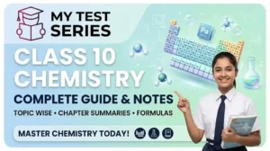 Class 10 Chemistry complete guide chapter notes, chemical reactions formulas, and practice sets by MyTestSeries.