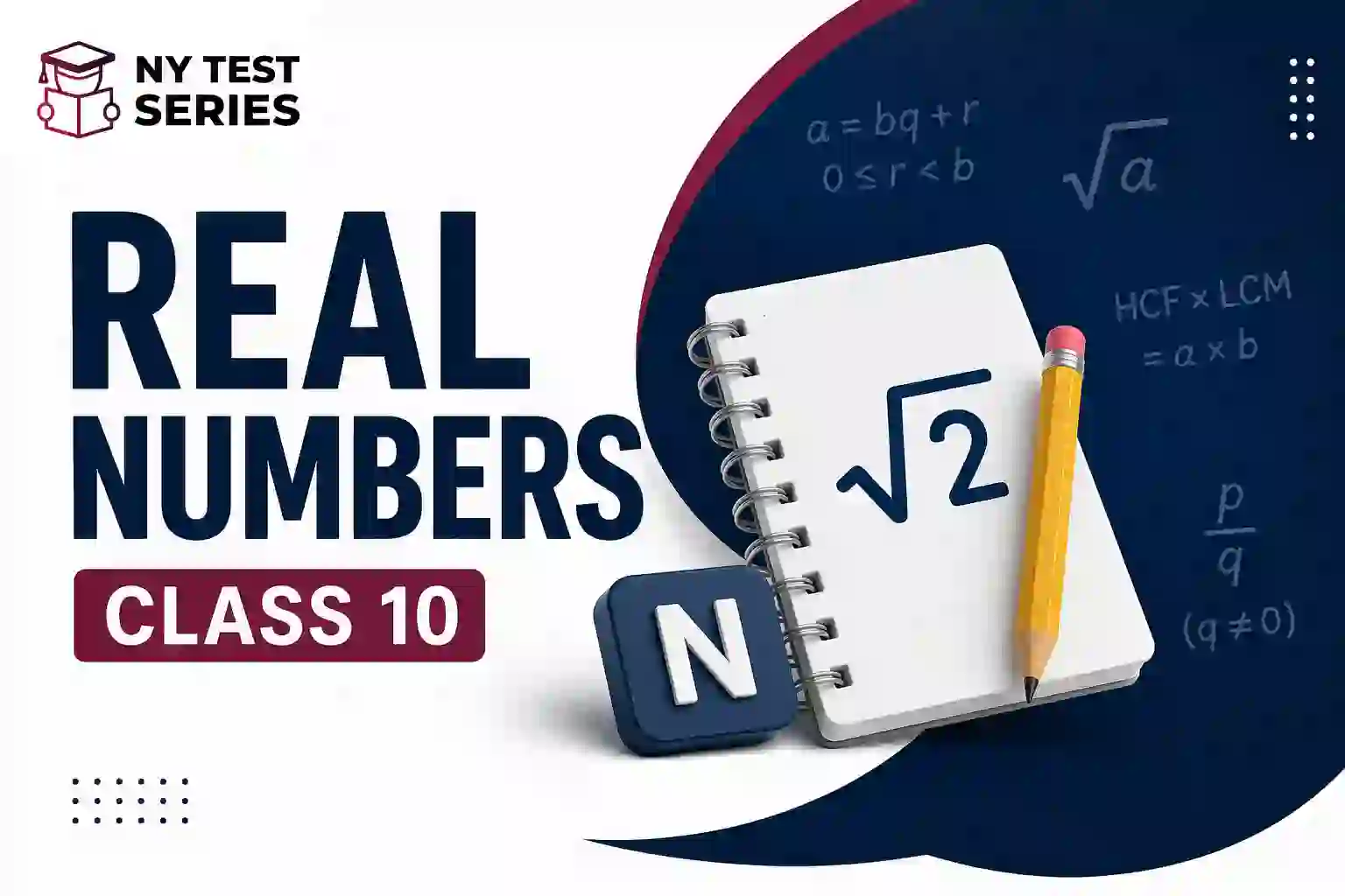 Real Numbers Class 10 formulas, examples and common mistakes